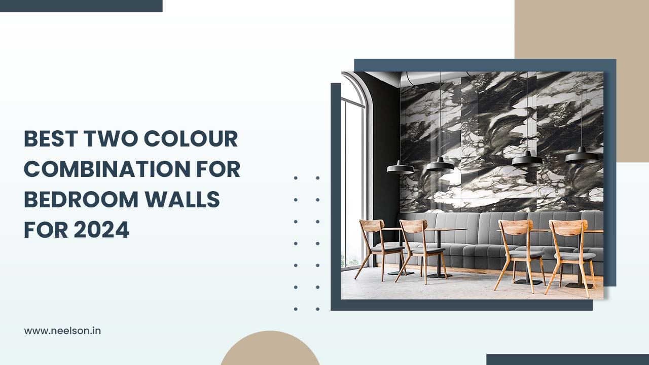 Best Two Colour Combination for Bedroom Walls for 2024